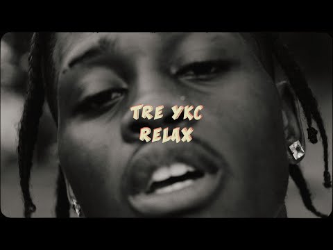 Tre YKC - Relax (Dir. by @ralph_be)