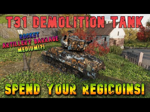 T31 Demolition Tank Spend Your Regicoins! ll Wot Console - World of Tanks Modern Armor