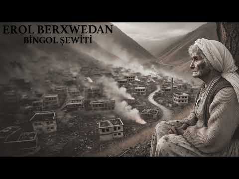 Erol Berxwedan - Bingol Şewitî 2025