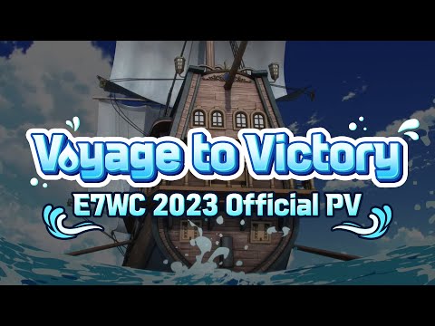[Epic Seven] E7WC 2023 Official PV - 「Voyage to Victory」
