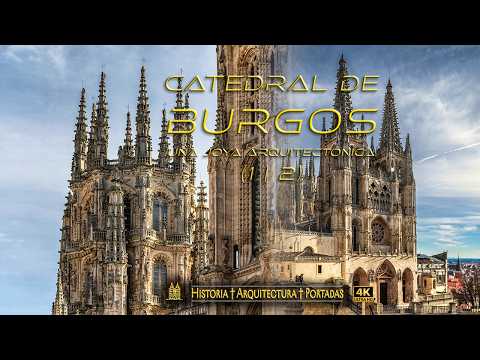 Catedral de Burgos. Una joya arquitectónica (1/2) | Historia, exterior y portadas