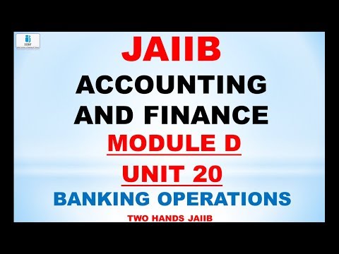 ACCOUNTING AND FINANCE JAIIB | MODULE D UNIT 20 | JAIIB | BANKING OPERATIONS Video