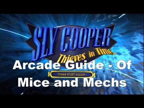 Sly Cooper Thieves in Time Arcade Guide Episode 4 - Of Mice and Mechs