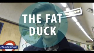 Dining at the Fat Duck