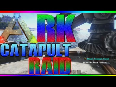 Ark Catapult Turret Raid