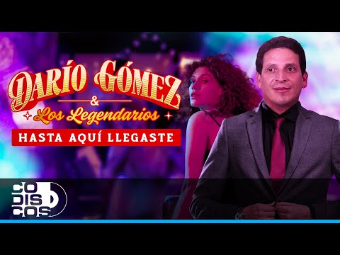 Hasta Aquí Llegaste, Darío Gómez Y Los Legendarios - Video
