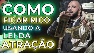 Será Que da Para Ficar Rico Usando a Lei da Atração {DESCUBRA}