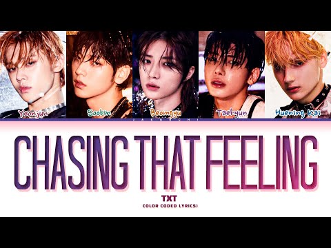 TXT 'Chasing That Feeling' Lyrics (Color Coded Lyrics)
