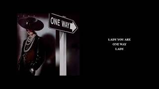 One Way &#39;Lady You Are&#39;