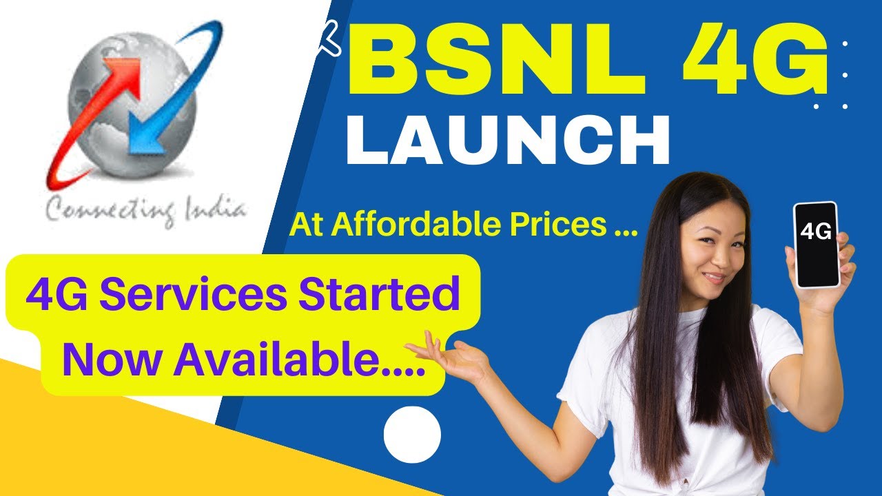 BSNL 4G Launch: Finally Here! Get Ready for Unmatched Mobile Internet Experience