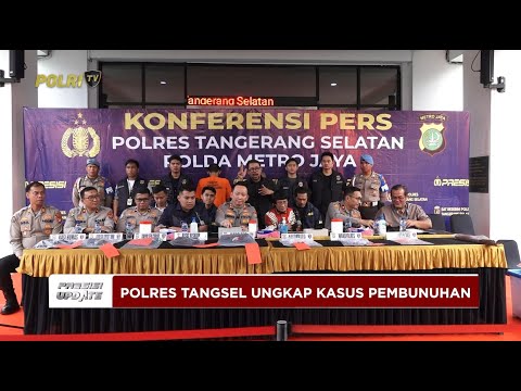 PRESISI UPDATE: POLRES TANGSEL UNGKAP KASUS PEMBUNUHAN 09/08/2025 14.00