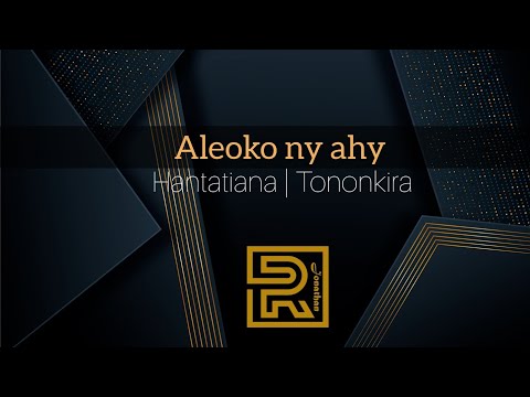 Aleoko ny ahy | Hantatiana | Hira gasy évangélique | Tononkira