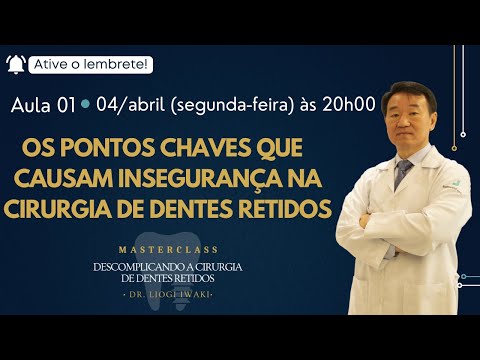 Aula 01 - Os pontos chaves que causam insegurança na cirurgia de dentes retidos 