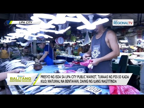 Balitang Southern Tagalog: Presyo ng isda sa Lipa City Public Market, tumaas ng P20-50/kl