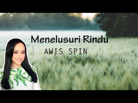 Menelusuri Rindu - Awis Spin ( Video Lirik )