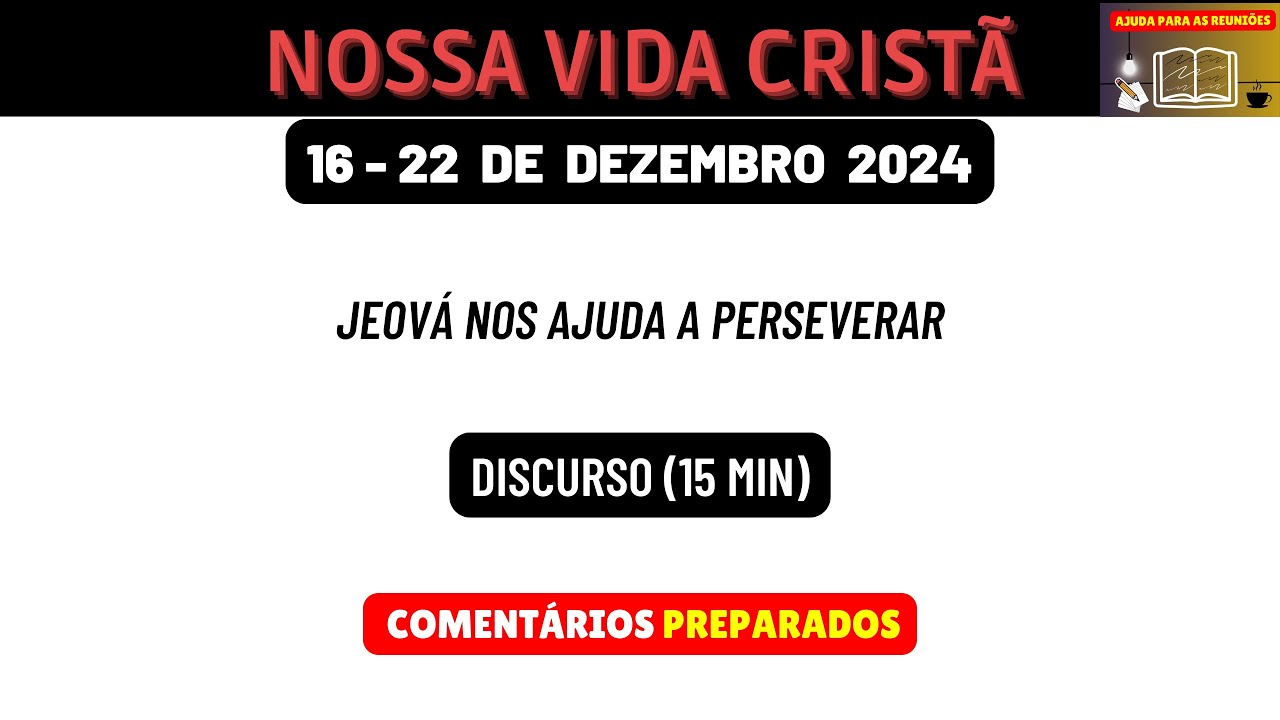 RESPOSTAS Nossa vida cristã Reunião de meio de semana 16-22 de dezembro 2024. JW Brasil