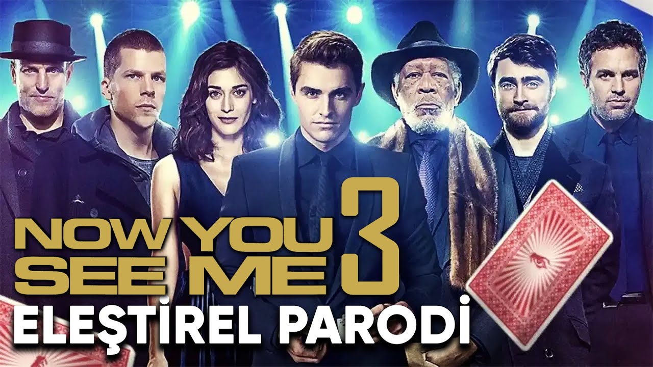 NOW YOU SEE ME 3 - ELEŞTİREL PARODİ