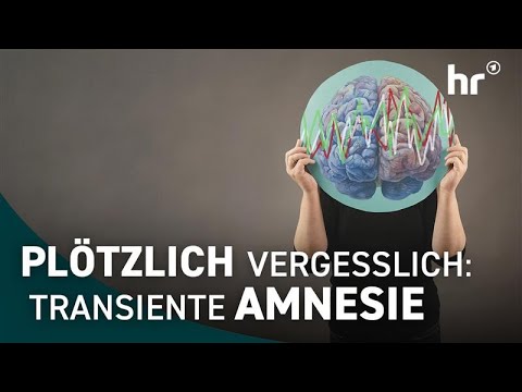 Plötzlich TGA - Transiente globale Amnesie