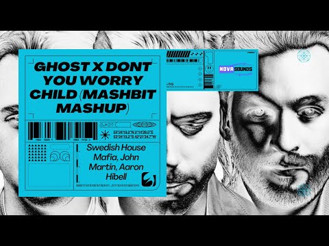 Swedish House Mafia, John Martin, Aaron Hibell - Ghostvs Dont You Worry Child (Mashbit Mashup)