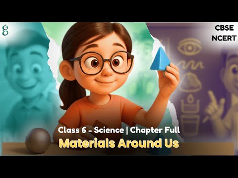 Materials Around Us – Class 6 Science video