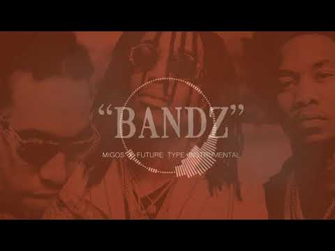 Migos x Future Type Beat "Bandz"  2018 Instrumental