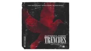 Bankroll Fresh ft. frenchie, Wooh Da Kid & Jusjoose - TRENCH (prod. Jusjoose)