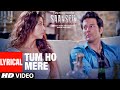 TUM HO MERE Lyrical SAANSEIN Rajneesh Duggal Sonarika Bhadoria Vivek Kar Najam Bajwa