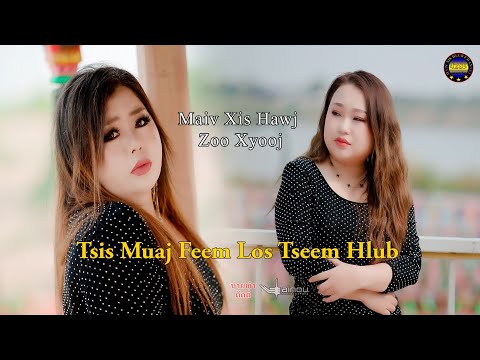Tsis muaj feem los tseem hlub by Maiv Xis Hawj & Zoo Xyooj Video  original (Official MV)