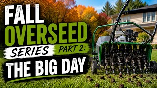 Fall Overseed Advice Part 2: The BIG Day