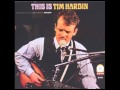 TIM HARDIN - I CAN'T SLOW DOWN