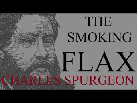 The Smoking Flax - Charles Spurgeon Sermon
