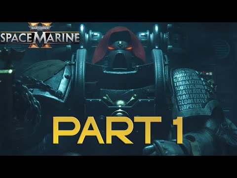 WARHAMMER 40K SPACE MARINE 2 - Walkthrough Part 1 [PC] - No Commentary