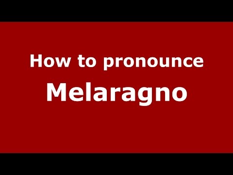 How to pronounce Melaragno