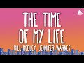 Bill Medley Jennifer Warnes I Ve Had The Time Of My Life Lyrics
