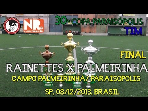 Final da Copa Paraisópolis Tim - Rainettes x Palmeirinha (Futebol de Várzea)