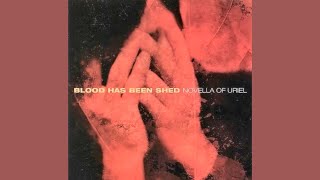 Blood Has Been Shed - Novella of Uriel (full album)