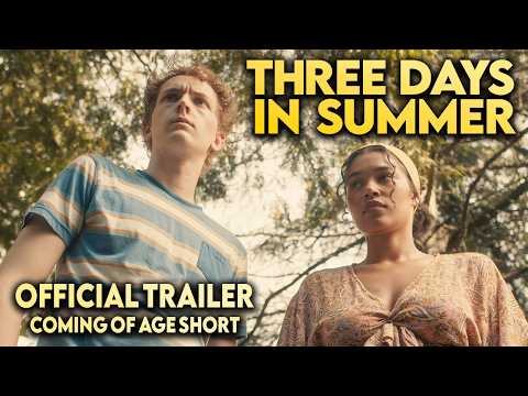 Three Days in Summer | Official Trailer