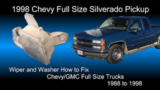 Wiper and Washer How to Fix on Chevy/GMC full size trucks 1988 to 1998 DIY