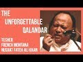 THE UNFORGETTABLE QALANDAR [Nusrat Fateh Ali Khan x French Montana]