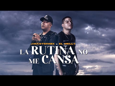 J.Mastermix Ft El Melly  - La Rutina No Me Cansa