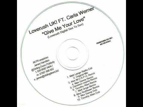 Loverush UK! - Give Me Your Love (Matt Lange Radio Edit)