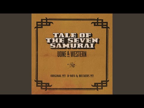 Tale of the Seven Samurai (D-Nox & Beckers Remix)