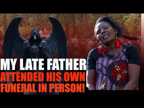 Baba alikufa lakini alihudhuria mazishi yake mwenyewe!!!!