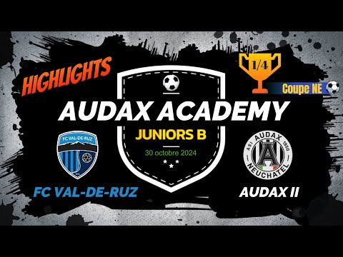 Highlights : FC Val-de-Ruz - Audax Academy (¼ de finale Coupe NE)