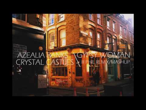 Azealia Banks x Crystal Waters - Gypsy Woman (Ill Phil remix/mashup)
