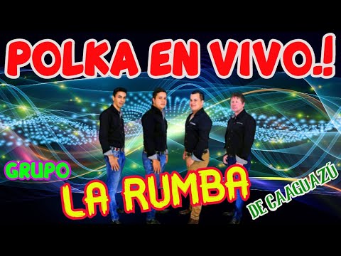 POLCA EN VIVO- GRUPO LA RUMBA' DE CAAGUAZU♫PABLO LISANDRO DJ♫