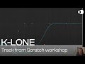 K-LONE - Building a Track from Scratch in Ableton