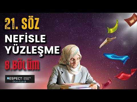 EMİNE EROĞLU İLE NAMAZ VE MİRAÇ 8 - 21. SÖZ NEFİSLE YÜZLEŞME
