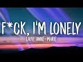 Lauv, Anne-Marie - fuck, i'm lonely (Lyrics) Lauv, Anne-Marie - fuck, i'm lonely (Lyrics)