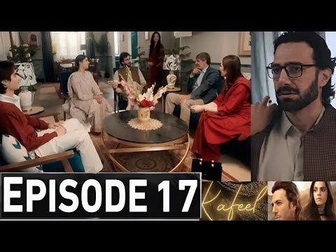 Kafeel Episode 17 Promo | Kafeel Drama Episode 17 Teaser | Kafeel Episode 18 Review 